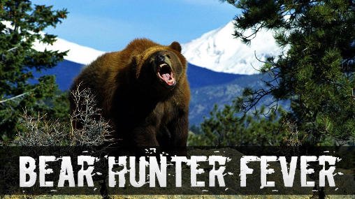 game pic for Bear hunter: Fever